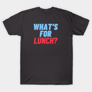 Funny Lunch Lady, What's for Lunch ? T-Shirt